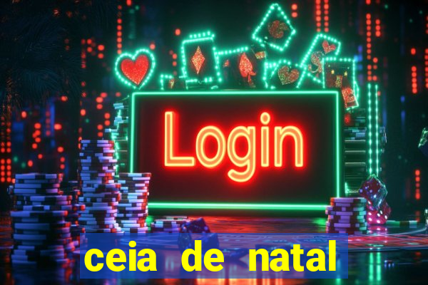 ceia de natal lista completa